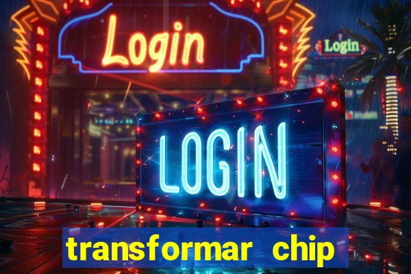 transformar chip tim em esim